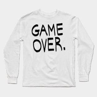 Game over T-shirt Long Sleeve T-Shirt